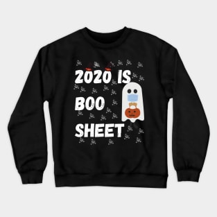 2020 Is Boo Sheet Crewneck Sweatshirt